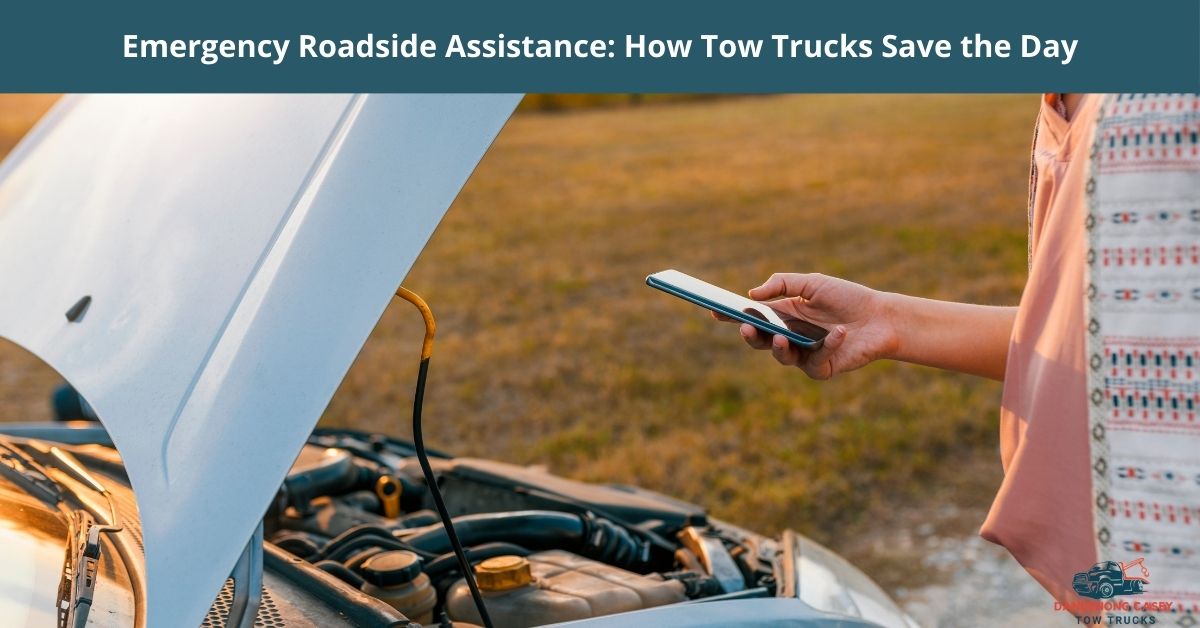 Emergency Roadside Assistance How Tow Trucks Save The Day Dandenong