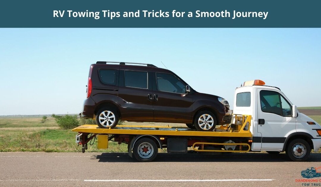 RV Towing Tips and Tricks for a Smooth Journey